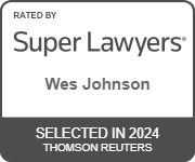 Rated By Super Lawyers | Wes Johnson | Selected In 2024 | Thomson Reuters